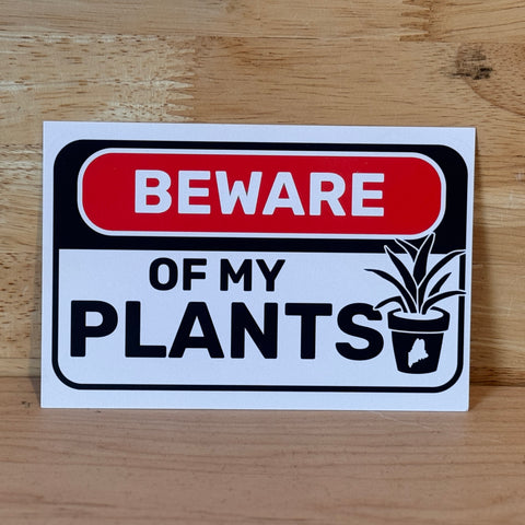 Beware of my Plants Postcard - @goosepoop207