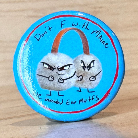 Don’t F with Maine we invented Earmuffs Pin  @themainesouvenirshop